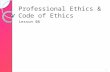 06 professional ethics & code of ethics