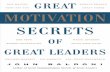 Great Motivation Secrets Of Great Leaders