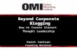 Beyond Blogging: How to Create a Vibrant Thought Leadership Community