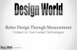 Better Design Through Measurement: Contact vs. Non-Contact Technologies