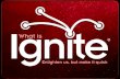 What is Ignite: Enlighten us, but make it quick! #ignite @ignite