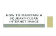 How To Maintain A Squeaky Clean Internet Iage