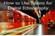 How to Use Tablets for Digital Ethnography