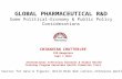 Global Pharmaceutical R&D - Some Political Economy & Public Policy Considerations