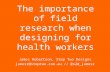 The importance of field research when designing for health workers