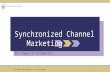 Synchronized Channel Marketing