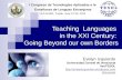 Teaching  Languages in the XXI Century: Going Beyond our own Borders