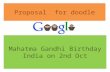 Proposal  for google doodle  Mahatma Gandhi birthday India on 2nd oct