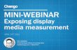 Chango Webinar: Exposing Display Media Measurement April 2013