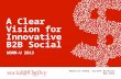A Clear Vision For Innovative B2B Social - #wommu