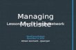 Managing Multisite: Lessons from a Large Network
