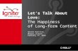 Let’s Talk About Love: The Happiness of Long-form Content -- Sharon Bautista