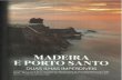 Madeira e Porto Santo duas ilhas imperdíveis do atlântico