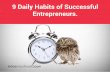 9 Daily Habits of Entrepreneurs.