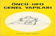 Öncü Ufo Genel Yapıları