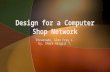 Design for a Computer Shop Network