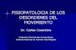Fisiopatología de Los Desordenes Del Movimiento - Dr.a Carlos Cosentino