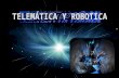 Telemática y Robotica