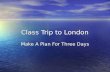 Class Trip to London