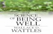 Wallace Delois Wattles-The Science of Being Well (2010)