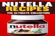 Nutella Recipes the Ultimate Collection