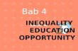 BAB 4 Ketaksammaan Peluang Pendidikan