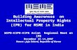 B uilding Awareness on Intellectual Property Rights (IPR) for MSME in India WIPO-KIPO-KIPA Asian Regional Meet on IPR December 13-14,2007 Venue : Jeju.