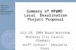 Monterey Peninsula Water Management District 1 Summary of MPWMD Local Desalination Project Proposal July 29, 2004 Board Workshop Monterey City Council.