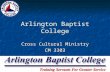 Arlington Baptist College Cross Cultural Ministry CM 3303.