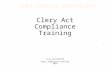 Clery Act Compliance Training Lisa Carickhoff Clery Compliance Officer 2014 r.
