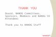 THANK YOU Board, NANOG Committees, Sponsors, Members and NANOG 59 Attendees Thank you to NANOG Staff.
