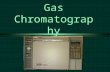 Gas Chromatography. Gas Chromatograph: an overview ä What is chromatography ä History of chromatography ä Applications ä Theory of operation ä Detectors.