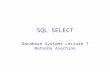 SQL SELECT Database Systems Lecture 7 Natasha Alechina.