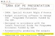 M.D.2.I. M anagement, D éveloppement I nternational & I nformatique SARA EDF PE PRESENTATION Introduction SARA: Special Account Régie d’Avance Budget accounting.