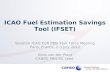 ICAO Fuel Estimation Savings Tool (IFSET) Seventh ICAO EUR PBN Task Force Meeting Paris, France, 2-3 July 2012 Akos van der Plaat CANSO PBN SG Lead.