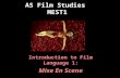 AS Film Studies MEST1 Introduction to Film Language 1: Mise En Scene.