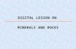 DIGITAL LESSON ON MINERALS AND ROCKS. Useful material A group of silicate minerals Fire-retardant property: brake linings, insulations Fibrous minerals: