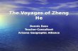 The Voyages of Zheng He Dennis Rees Teacher-Consultant Arizona Geographic Alliance.