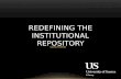 Chris Keene REDEFINING THE INSTITUTIONAL REPOSITORY.