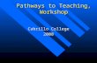 Pathways to Teaching, Workshop Cabrillo College 2008.