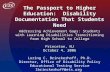 The Passport to Higher Education: Disability Documentation That Students Need Addressing Achievement Gaps: Students with Learning Disabilities Transitioning.