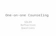 One-on-one Counseling SOLER Reflection Questions.