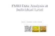 FMRI Data Analysis at Individual Level SSCC/NIMH/NIH/HHS.