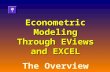 Econometric Modeling Through EViews and EXCEL The Overview.