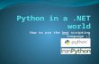 How to use the best scripting language ;). Who am I, why Python etc... I've been working as a software enginner for the last ~10 years I love Python since.