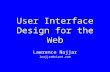 User Interface Design for the Web Lawrence Najjar lnajjar@viant.com.