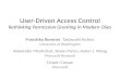 User-Driven Access Control Rethinking Permission Granting in Modern OSes Franziska Roesner, Tadayoshi Kohno University of Washington Alexander Moshchuk,