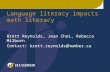 Language literacy impacts math literacy Brett Reynolds, Jean Choi, Rebecca Milburn Contact: brett.reynolds@humber.ca.