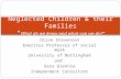Olive Stevenson Emeritus Professor of Social Work University of Nottingham and Sara Glennie Independent Consultant Neglected Children & their Families.