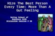 Hire The Best Person Every Time: More Than A Gut Feeling Kelley School of Business X420 Discussion Session # 38.